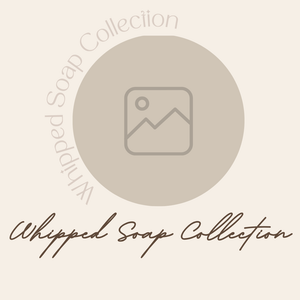Whipped Soap Collection
