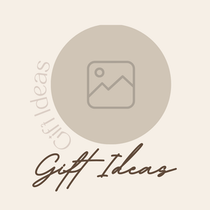 Gift Ideas